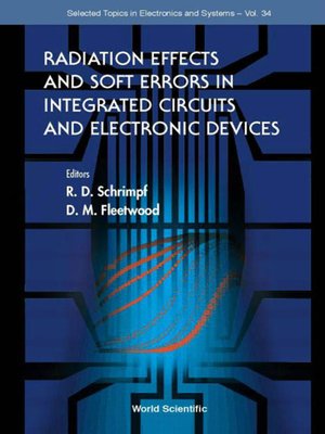 cover image of Radiation Effects and Soft Errors In Integrated Circuits and Electronic Devices